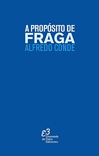 A PROPÓSITO DE FRAGA