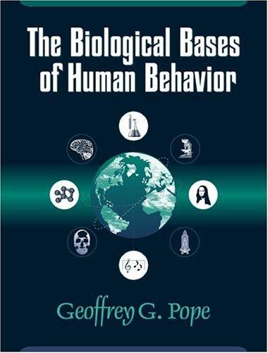 Biological Bases of Human Behavior, The
