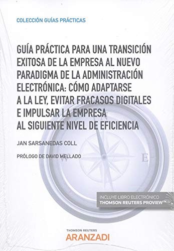 Guía Práctica para una transición exitosa de la empresa al nuevo paradigma de la Administración Electrónica