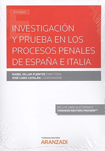 Investigación y Prueba en los Procesos Penales de España e Italia