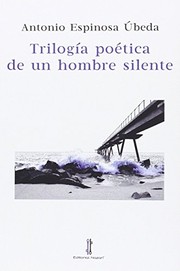 Trilogía poética de un hombre silente