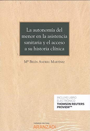 La autonomía del menor en la asistencia sanitaria y el acceso a su historia clínica