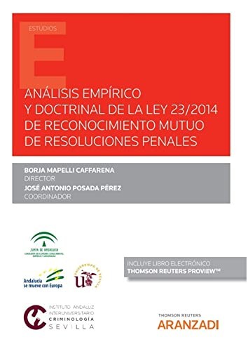 Análisis empírico y doctrinal de la Ley 23/2014 de reconocimiento mutuo de resoluciones penales