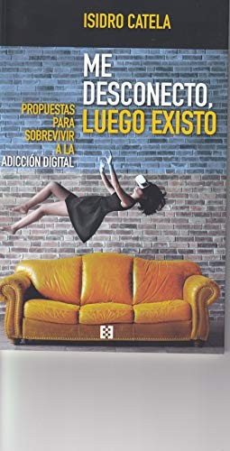 Me desconecto, luego existo
