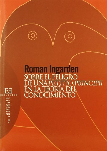 Sobre el peligro de una Petitio Principii en la teoría del conocimiento