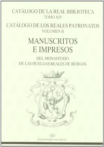 Catálogo de la Real Biblioteca tomo XIV. Catálogo de los Reales Patronatos volumen II