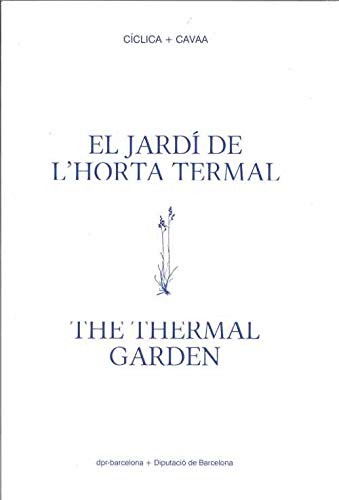 El Jardí de l'Horta Termal / The Thermal Garden