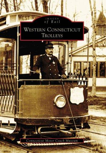 Western Connecticut Trolleys, CT (Images of Rail)