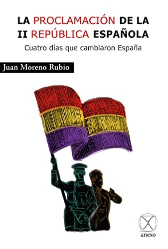 La proclamación de la II República Española