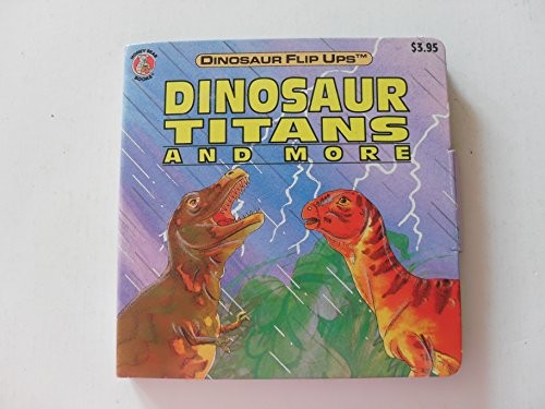 Dinosaur titans and more