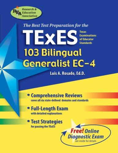 TExES (103) Bilingual Generalist, EC-4 (REA) - The Best Test Prep (Best Test Preperation & Review Course)
