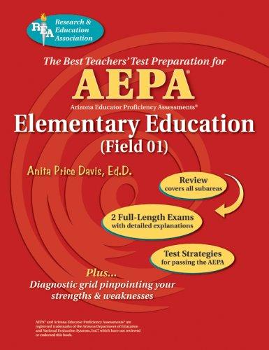 AEPA Elementary Education (Field 01) (REA) -Arizona Educator Proficiency Assessment