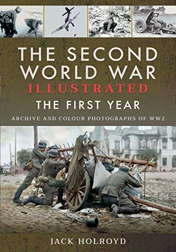 Second World War Illustrated - the First Year