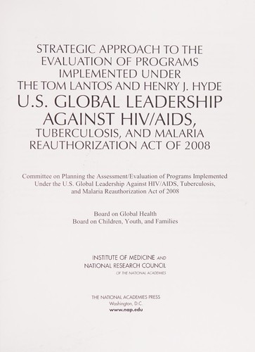 Strategic approach to the evaluation of programs implemented under the Tom Lantos and Henry J. Hyde U.S. global leadership against HIV/AIDS, tuberculosis, and malaria reauthorization act of 2008