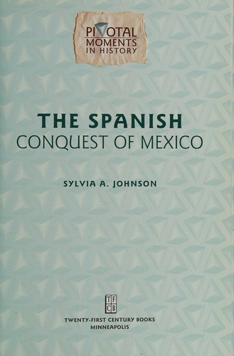 The Spanish conquest of Mexico