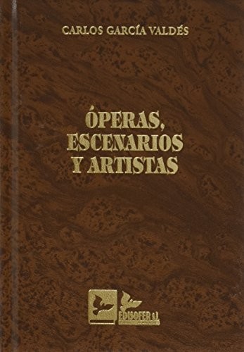 OPERAS, ESCENARIOS Y ARTISTAS