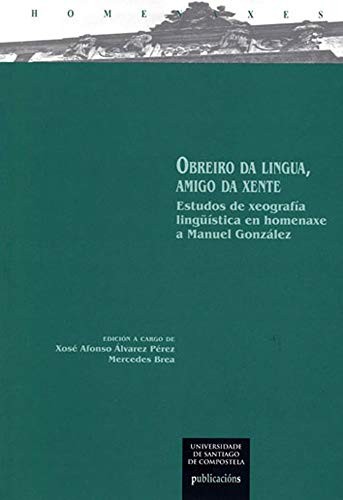 Obreiro da lingua, amigo da xente