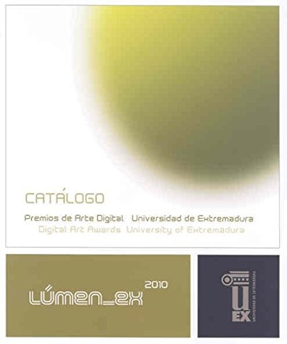 CATÁLOGO LÚMEN_EX 2010. Premios de Arte Digital