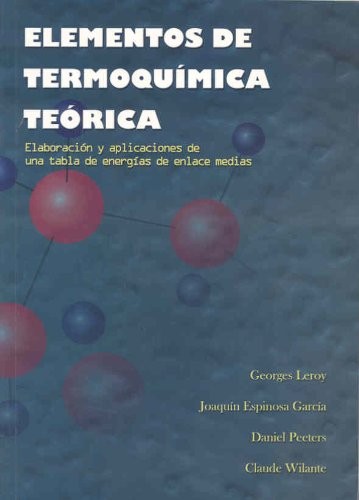 Elementos de termoquímica teórica. Elaboración y aplicaciones de una tabla de energías de enlace medio
