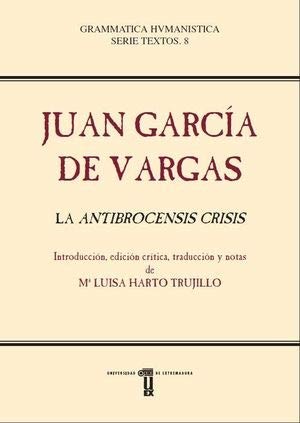 Juan García de Vargas. La Antibrocensis Crisis