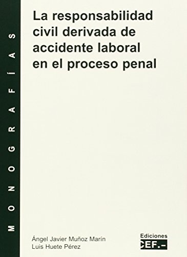 La responsabilidad civil derivada de accidente laboral en el proceso penal