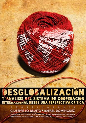 Desglobalización y análisis del sistema de cooperación internacional desde una perspectiva crítica