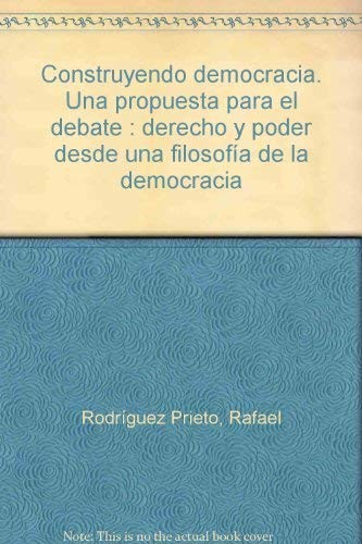 Construyendo Democracia. Una propuesta para el debate