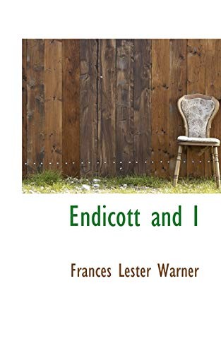 Endicott and I,