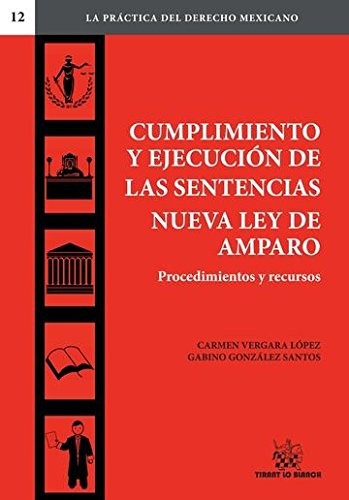 Cumplimiento y ejecución de las sentencias Nueva Ley de Amparo procedimientos y recursos