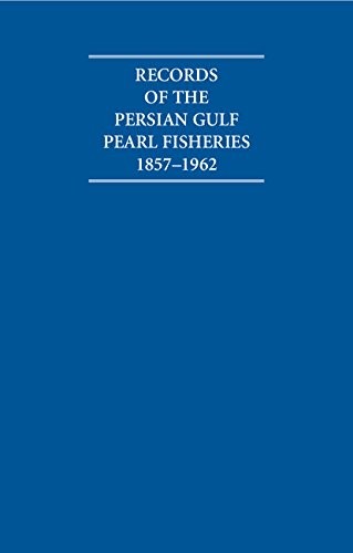 Records of the Persian Gulf Pearl Fisheries, 1857-1962