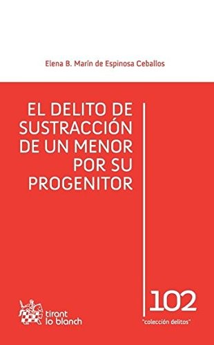 El delito de sustracción de un menor por su progenitor