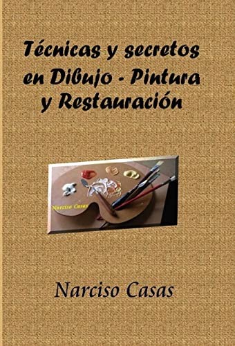Técnicas y secretos en Dibujo - Pintura y Restauración