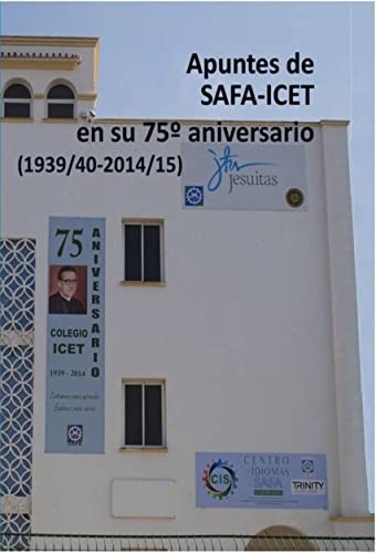Apuntes de SAFA-ICET en su 75º aniversario