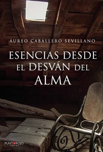 Esencias desde el desván del alma