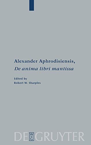 Alexander Aphrodisiensis, De anima libri mantissa