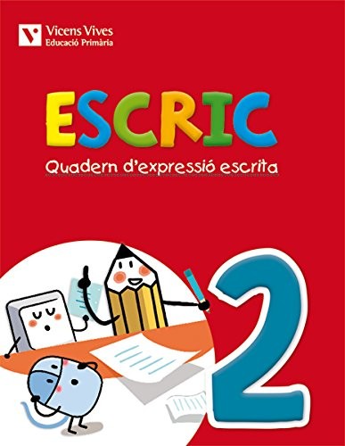 Escric. Quadern D'expressio Escrita 2