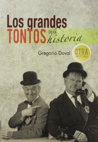 Los grandes tontos de la historia