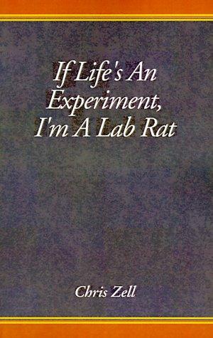 If Life's An Experiment, I'm A Lab Rat