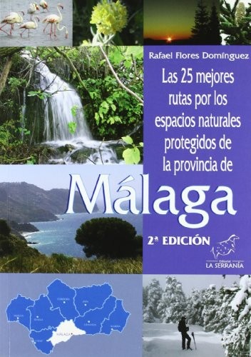 Las 25 mejores rutas por los espacios naturales protegidos de la provincia de Málaga