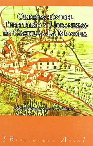 Ordenación del territorio y urbanismo en Castilla-La Mancha