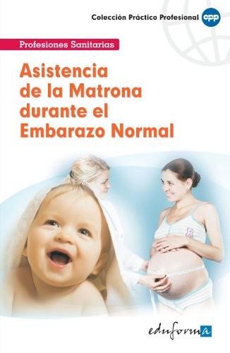 Asistencia de la matrona durante el embarazo normal
