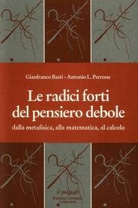Le radici forti del pensiero debole