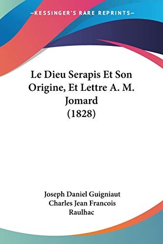 Le Dieu Serapis Et Son Origine, Et Lettre A. M. Jomard