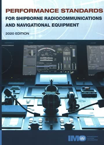 Performance Standards for Shipborne Radiocommunications and Navigational Equipment
