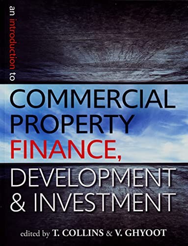 An introduction to commercial property finance, development & investment / editors Tony Collins and Valmond Ghyoot ; authors ABSA CPF legal team ... [et al.].