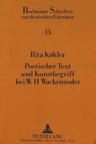 Poetischer Text und Kunstbegriff bei W.H. Wackenroder