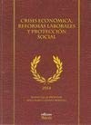 Crisis Económica, Reformas Laborales y Protección Social.