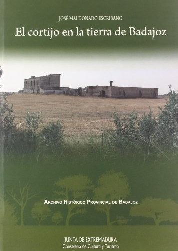 El cortijo en la tierra de Badajoz