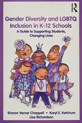 Gender Diversity and LGBTQ Inclusion in K-12 Schools