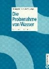 Die Probenahme von Wasser